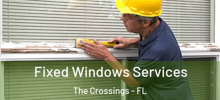  Fixed Windows Services The Crossings - FL