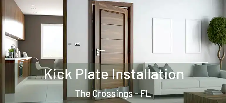  Kick Plate Installation The Crossings - FL