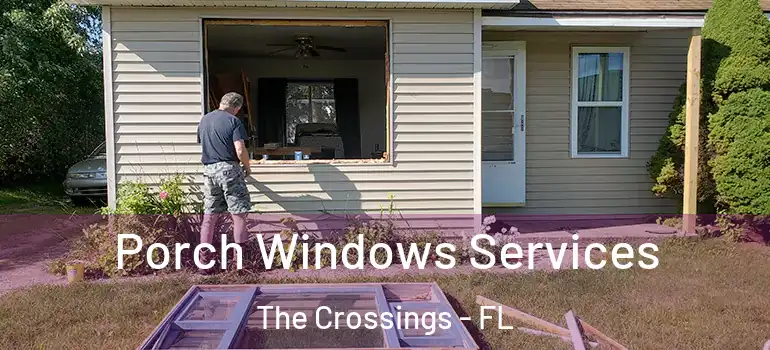  Porch Windows Services The Crossings - FL