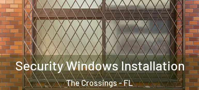  Security Windows Installation The Crossings - FL