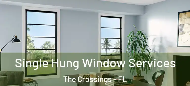  Single Hung Window Services The Crossings - FL
