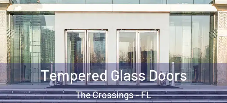  Tempered Glass Doors The Crossings - FL